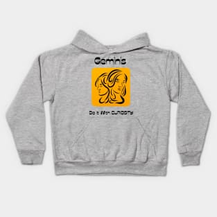 Geminis Do It With CURIOSITY Kids Hoodie